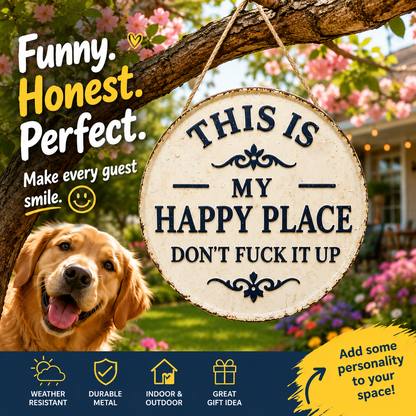 Fun Garden Metal Sign – "This Is My Happy Place, Don't Mess It Up" Retro Decor, Printed Aesthetic Room Decoration, Round Welcome Sign-YAO