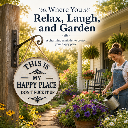 Fun Garden Metal Sign – "This Is My Happy Place, Don't Mess It Up" Retro Decor, Printed Aesthetic Room Decoration, Round Welcome Sign-YAO